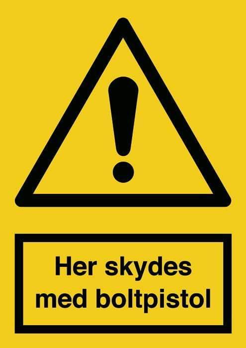 Advarselsskilt, Her skydes m/boltpistol - Backner ApS