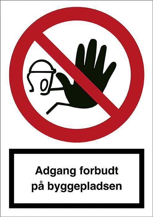 Forbudsskilt, Adgang forbudt på byggepl. - Backner ApS